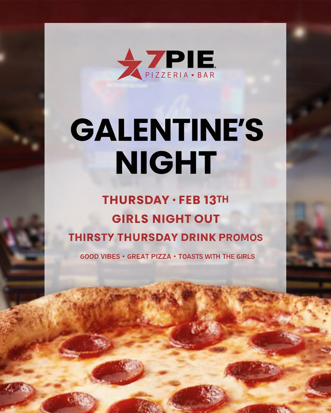 7pie Galentine's Day